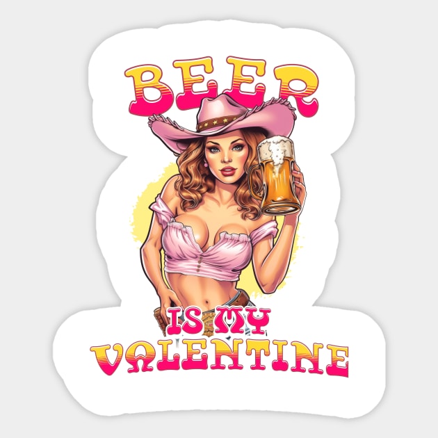 Beer Is My Valentine - Vintage Cowgirl in Pink: Be Charmed by Passionate Beer Lover Sticker by YUED